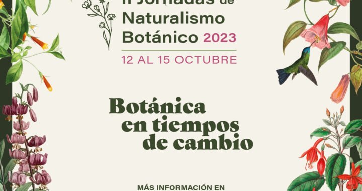 II Jornadas de Naturalismo Botánico: Explorando la Botánica en Tiempos de Cambio