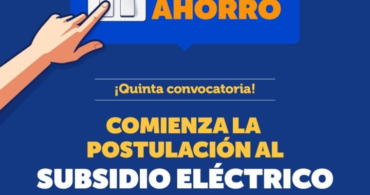 Quinta convocatoria del Subsidio Eléctrico: familias podrán postular desde el 26 de mayo